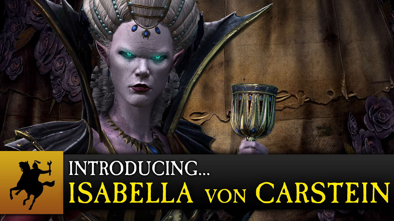 Total War: WARHAMMER - Introducing... Isabella von Carstein