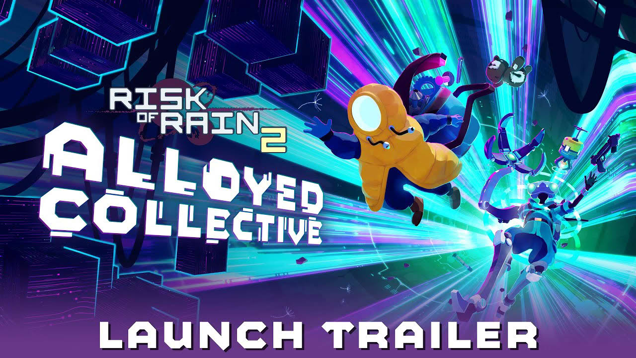 Risk of Rain 2: Alloyed Collective | Launch Trailer