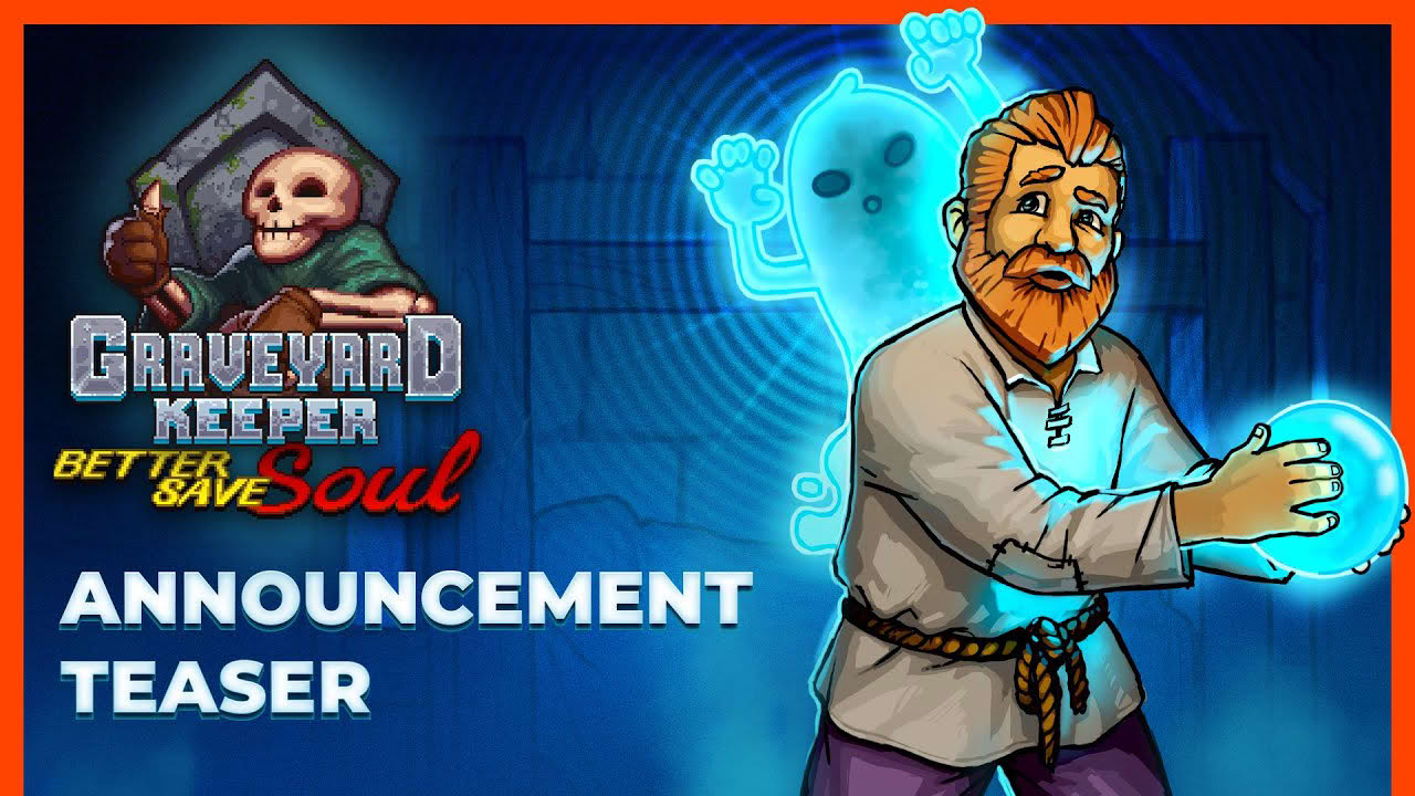 Graveyard Keeper - Better Save Soul - Teaser