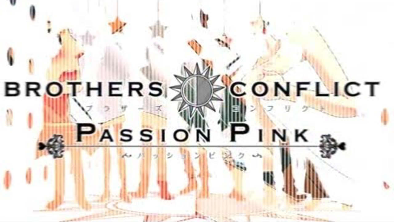 [Subbed] Brothers Conflict Passion Pink Opening