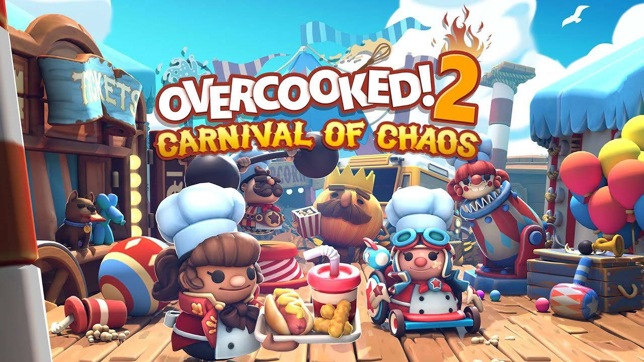 Overcooked! 2 - Carnival of Chaos Reveal Trailer (Nintendo Switch, PC PS4, and Xbox One)