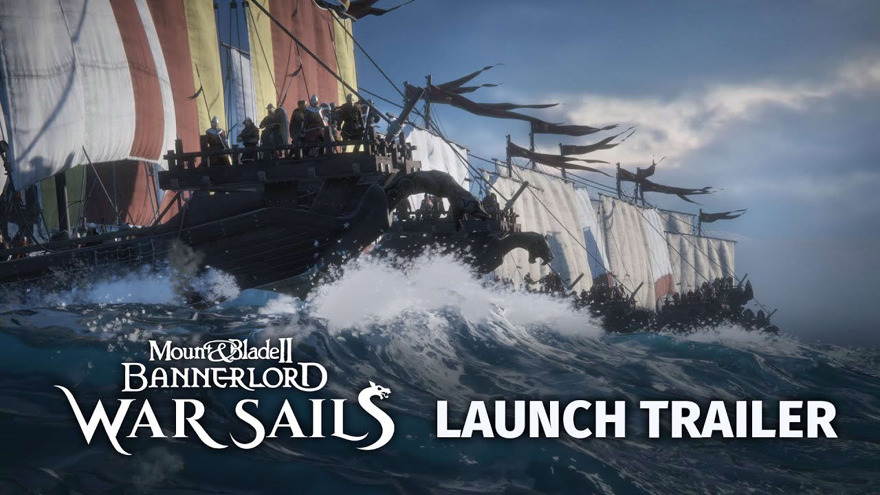 Mount & Blade II: Bannerlord - War Sails - Launch Trailer