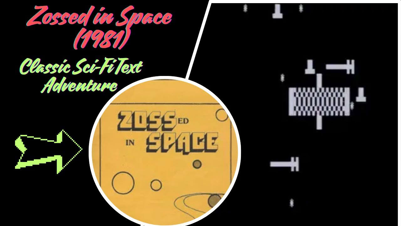 Zossed in Space (1981) – Classic Sci-Fi Text Adventure