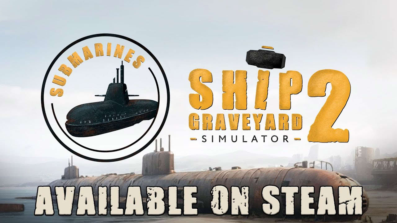 Ship Graveyard Simulator 2 - Submarines DLC Trailer