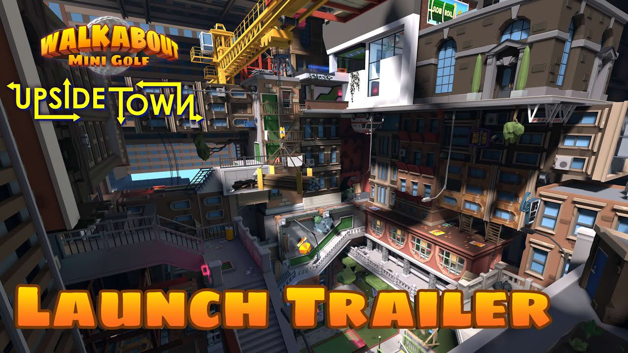 Upside Town - Walkabout Mini Golf - Launch Trailer