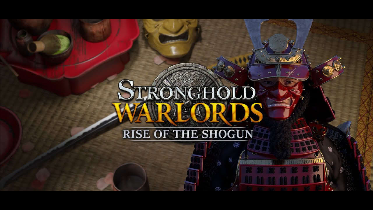 Stronghold: Warlords - Rise of the Shogun Campaign | Trailer