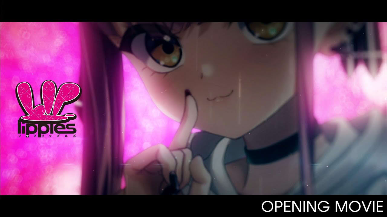『Lip lipples』オープニングムービー