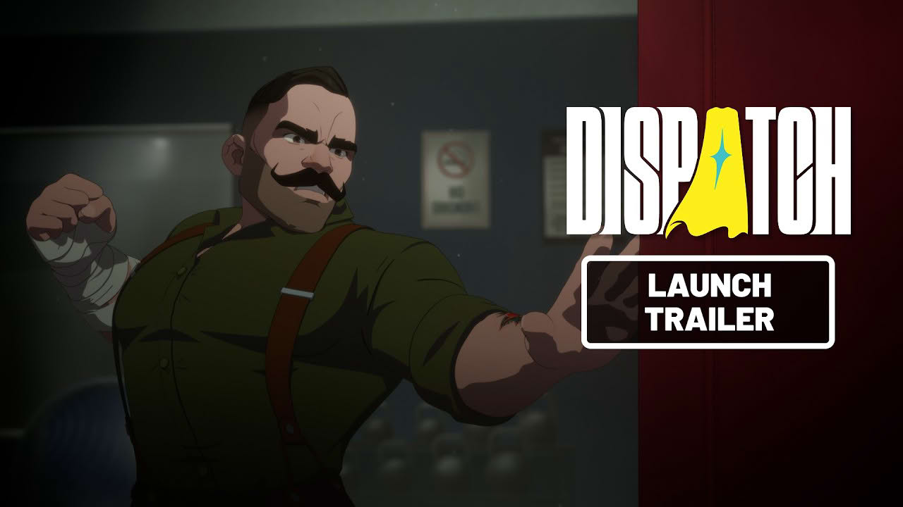 Dispatch | Official Launch Trailer