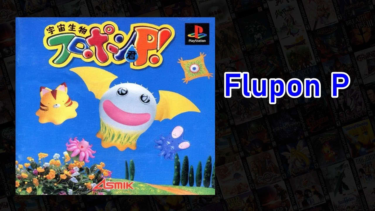 Uchuu Seibutsu Flopon-kun P! (宇宙生物フロポン君P!) PSX