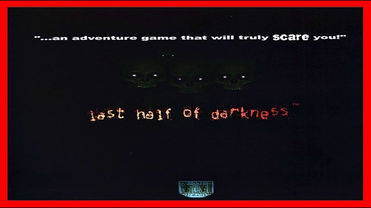 Last Half Of Darkness (2000) PC