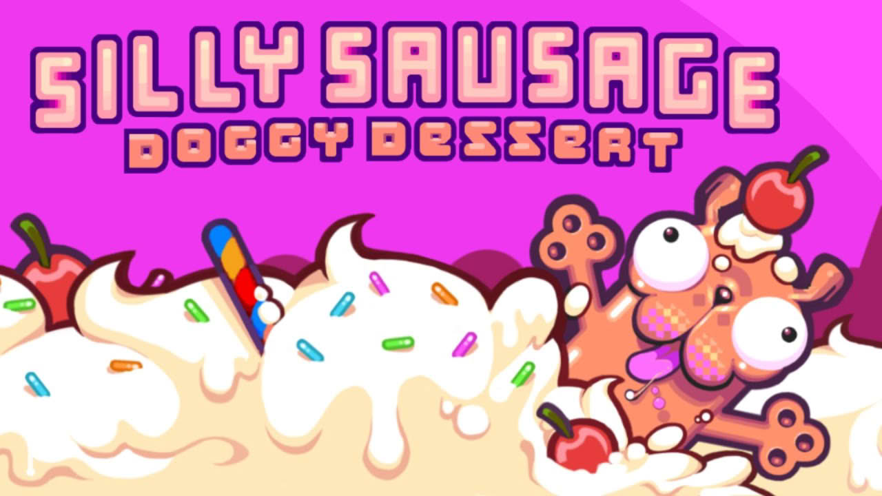 Silly Sausage: Doggy Dessert OUT NOW!