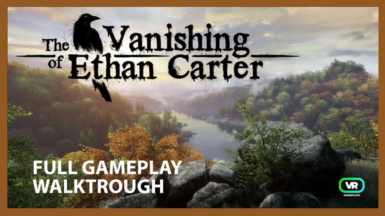 Vanishing of Ethan Carter VR - Gameplay (no commentary) PL - FULL GAME WALKTROUGH