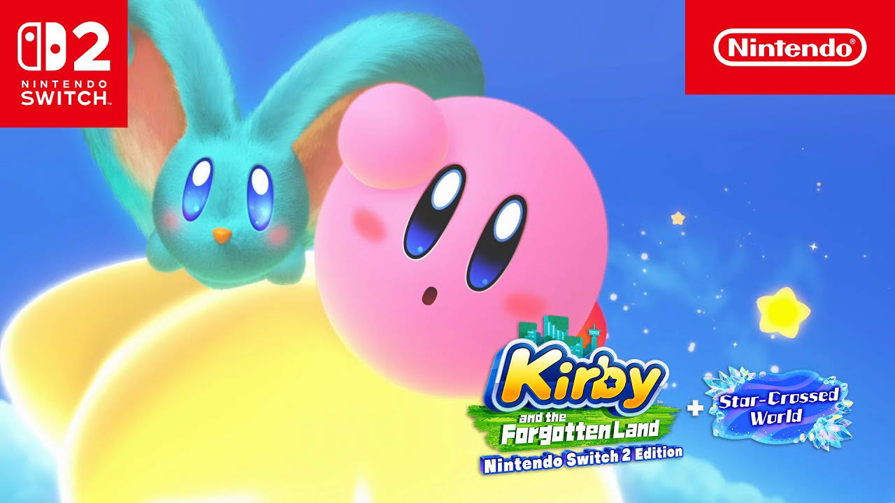 Kirby and the Forgotten Land – Nintendo Switch 2 Edition + Star-Crossed World – Launch Trailer