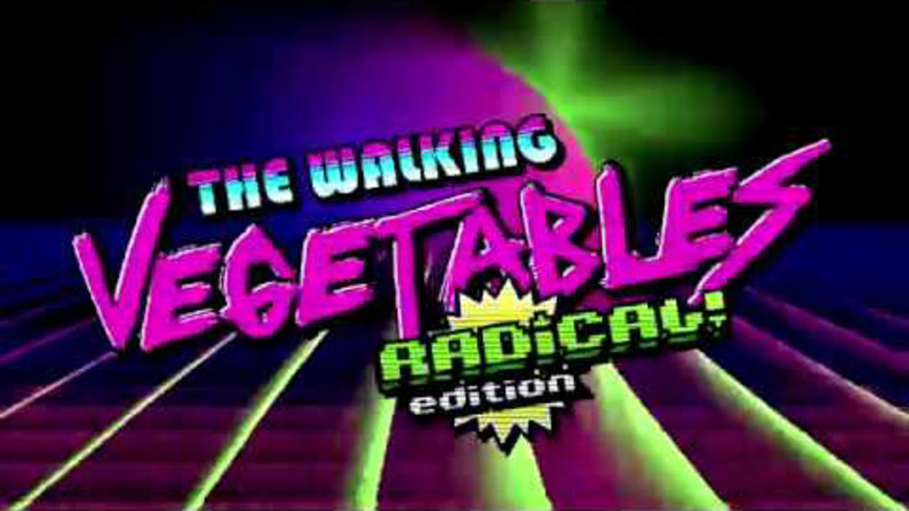 The Walking Vegetables Radical Edition
