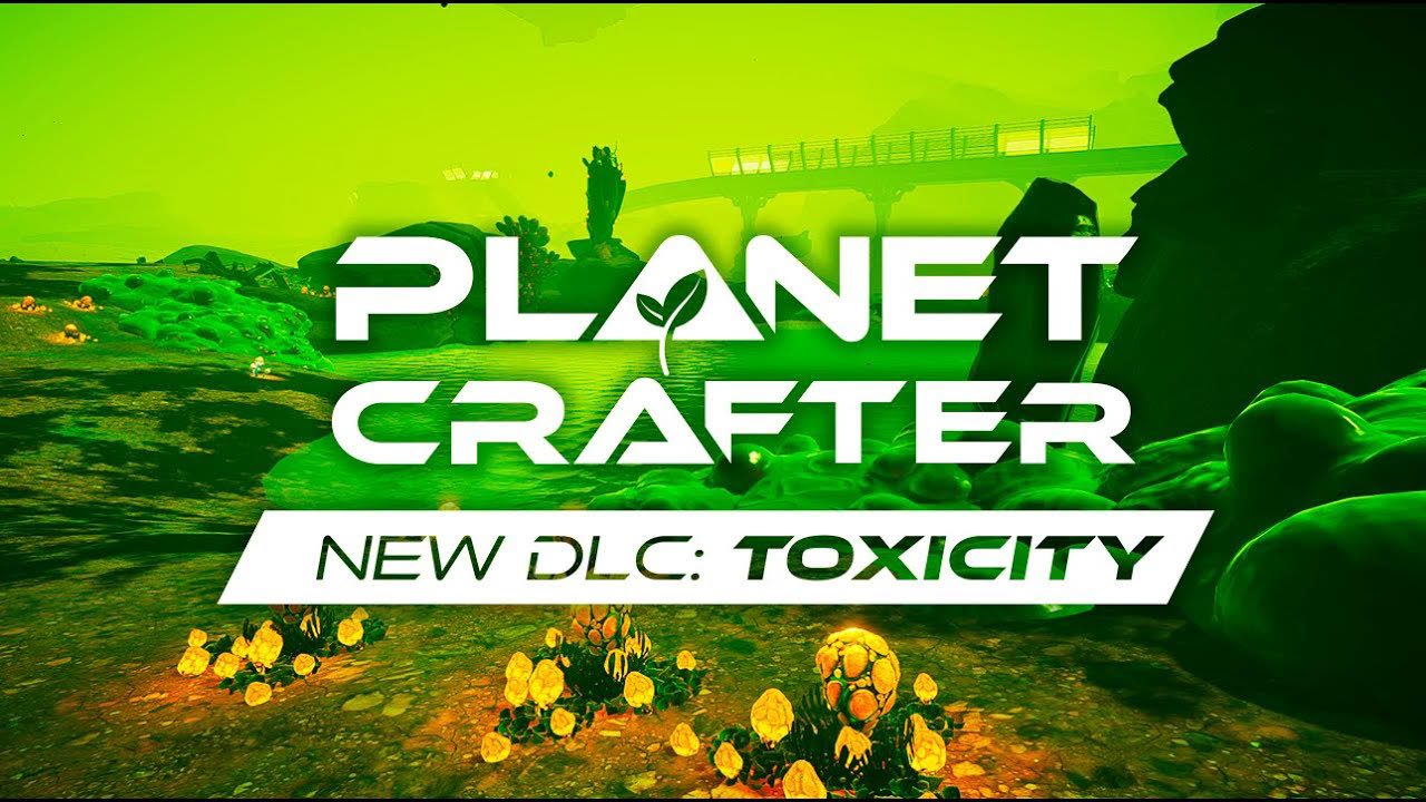 Planet Crafter - Toxicity DLC release Announcement!
