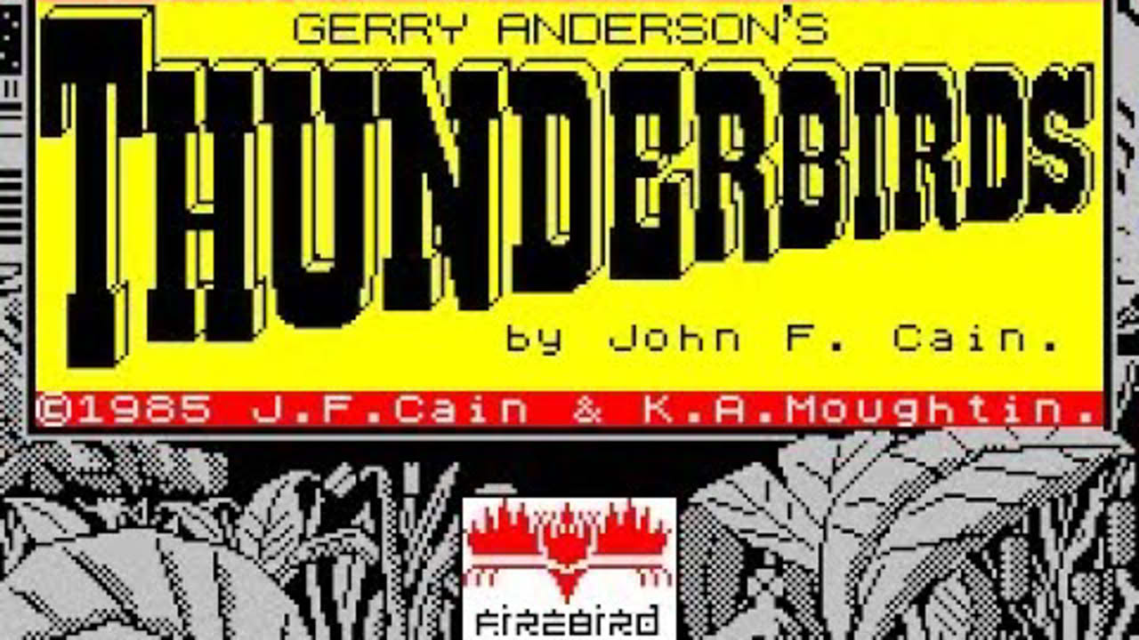 Thunderbirds - Firebird Software Walkthrough