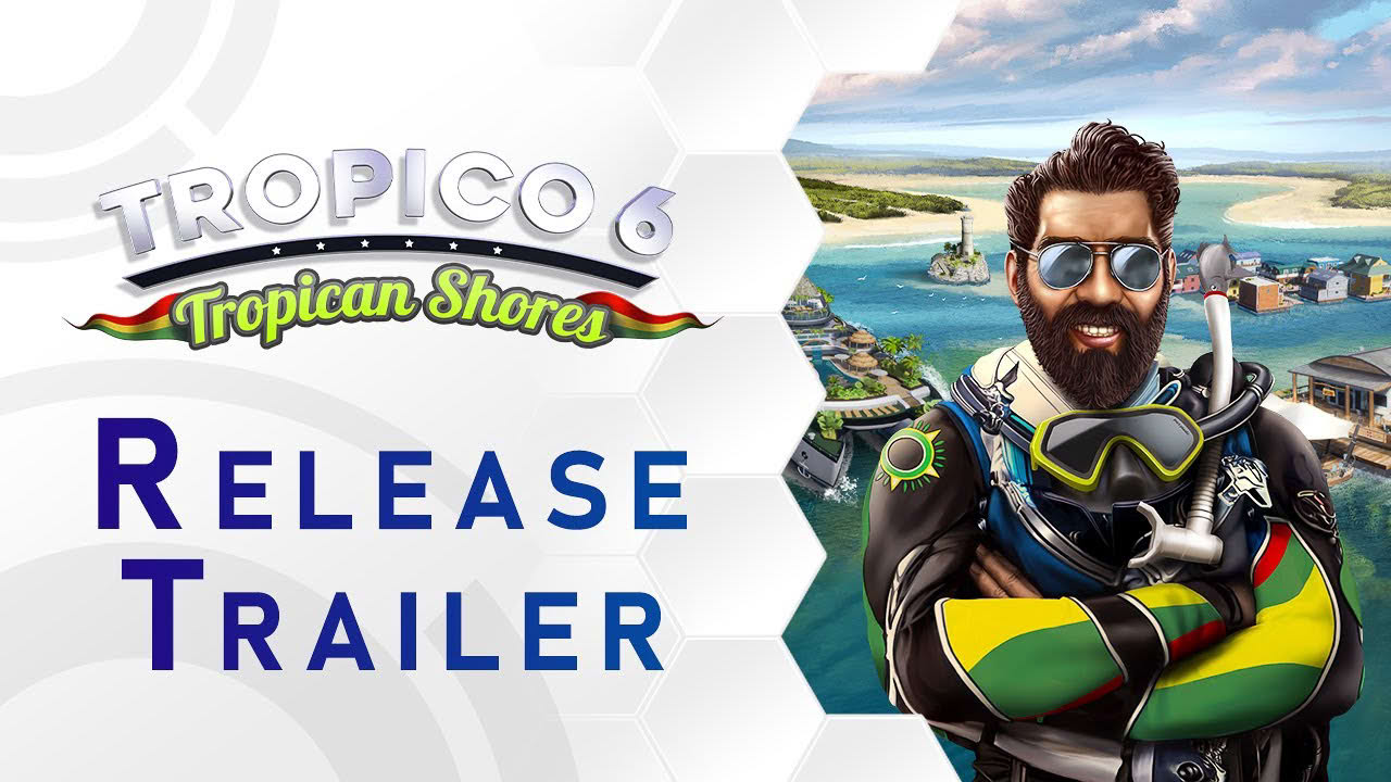 Tropico 6 | Tropican Shores DLC | Release Trailer (US)