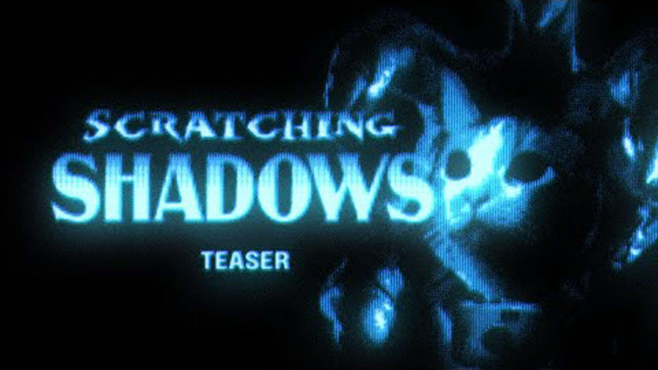 Scratching Shadows – Teaser