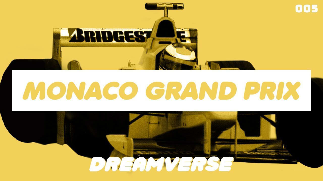 005 MONACO GRAND PRIX - Having fun while crashing | DREAMVERSE