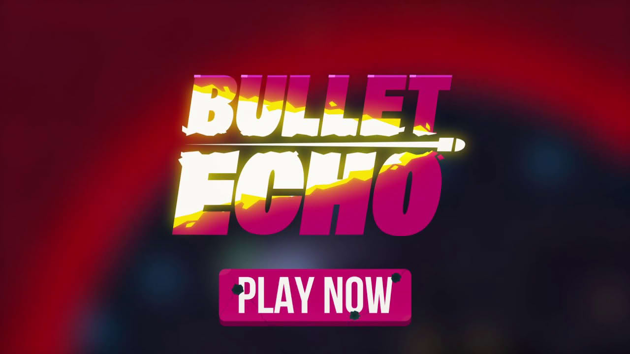 Bullet Echo from C.A.T.S. and King of Thieves Creators