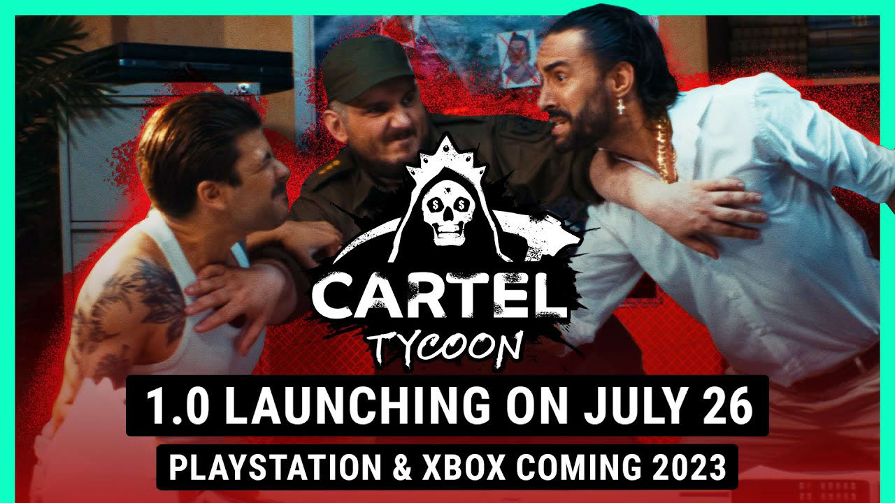 Cartel Tycoon Live Action Trailer | Leaving Early Access on July 26