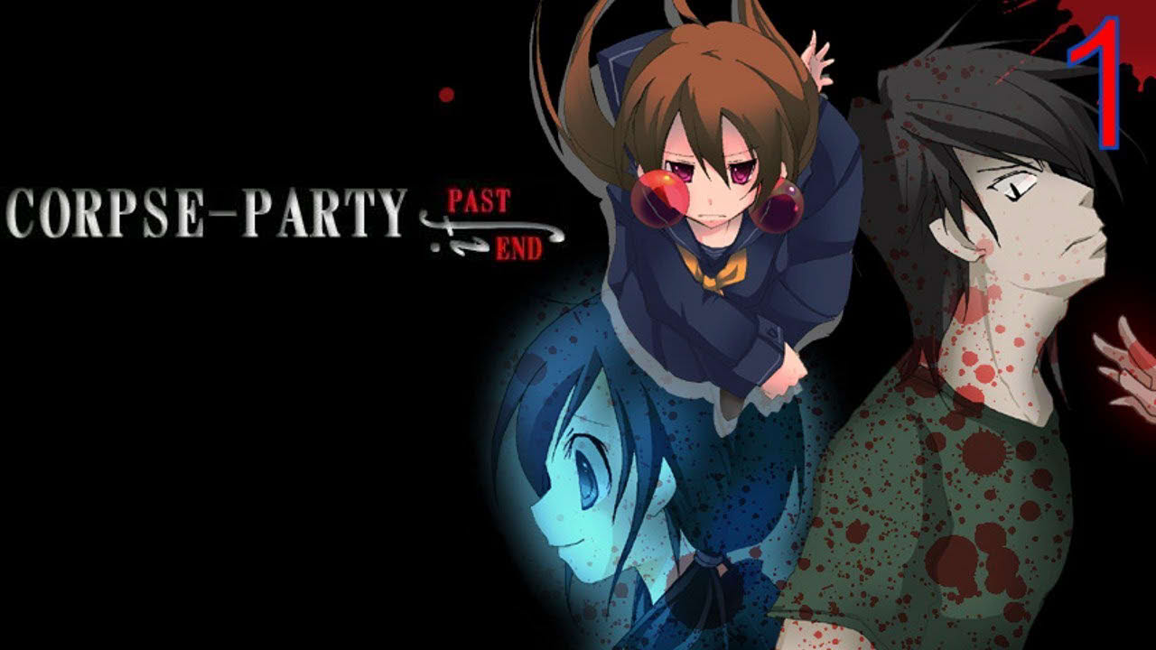 CORPSE-PARTY if PAST END - Manly Let's Play Pt.1