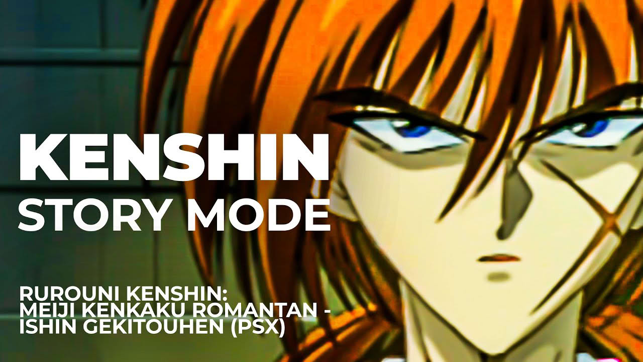 RUROUNI KENSHIN: MEIJI KENKAKU ROMANTAN - ISHIN GEKITOUHEN (PSX) - KENSHIN STORY MODE Gameplay