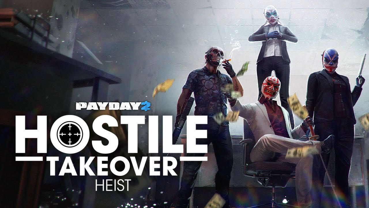 PAYDAY 2: Hostile Takeover Heist - Trailer