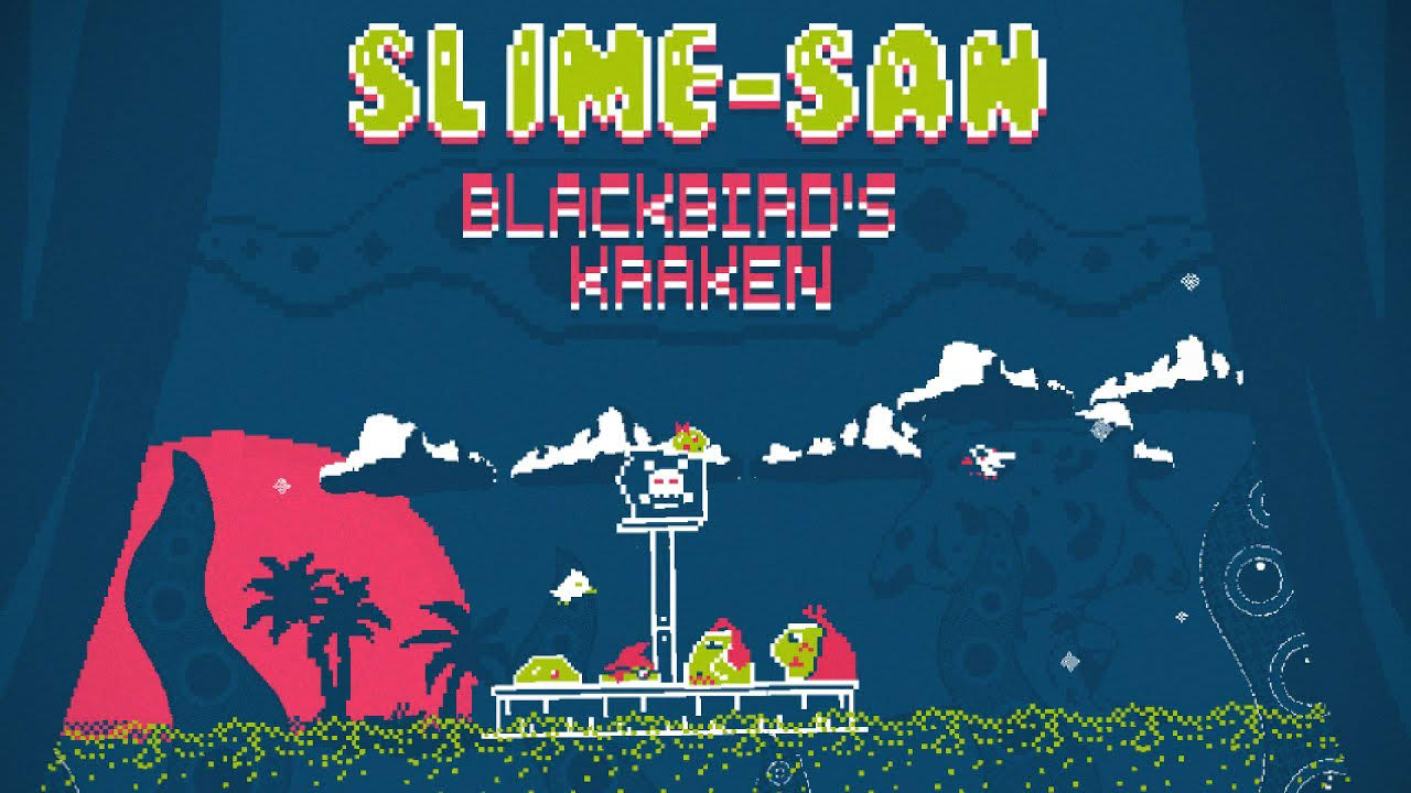 Slime-san: Blackbird's Kraken