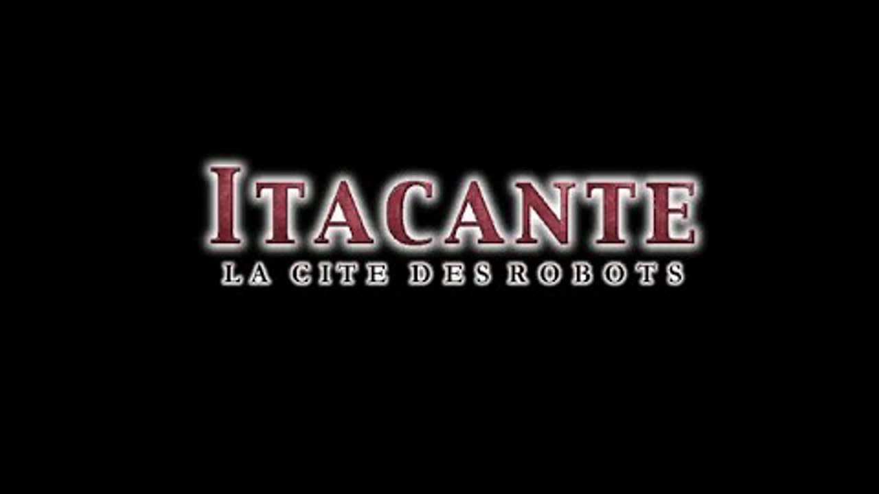 01 - Itacante - Cinématique - Introduction